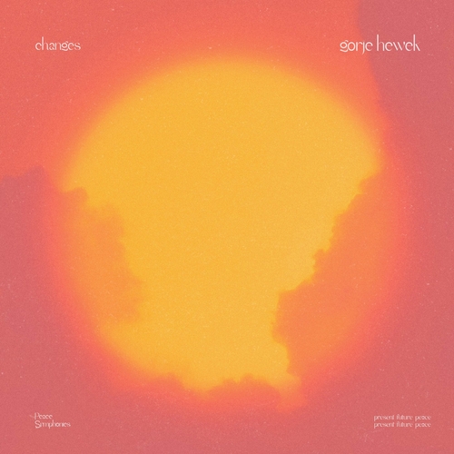 Gorje Hewek - Changes [PEACE20]